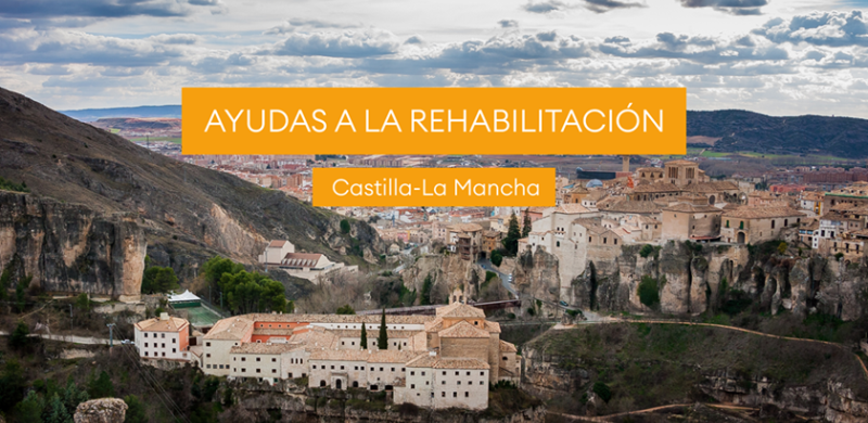 Ayudas a la rehabilitación Castilla-La Mancha